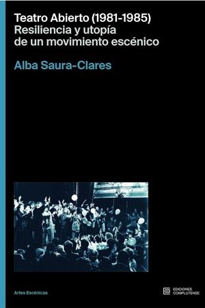 TEATRO ABIERTO (1981-1985) | 9788466938006 | SAURA CLARES, ALBA