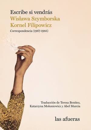 ESCRIBE SI VENDRÁS | 9788412591156 | FILIPOWICZ, KORNEL / SZYMBORSKA, WISLAWA