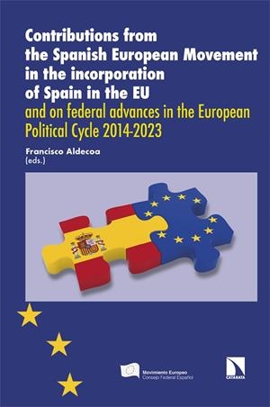 CONTRIBUTIONS FROM THE SPANISH EUROPEAN MOVEMENT | 9788413528649 | ALDECOA, FRANCISCO