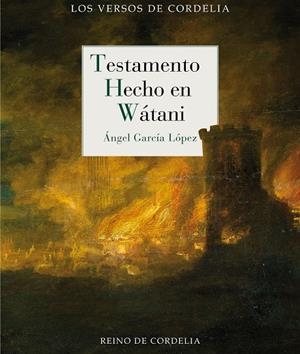 TESTAMENTO HECHO EN WÁTANI | 9788419124708 | GARCIA LOPEZ, ANGEL