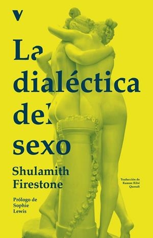DIALÉCTICA DEL SEXO, LA | 9788419719140 | FIRESTONE, SHULAMITH