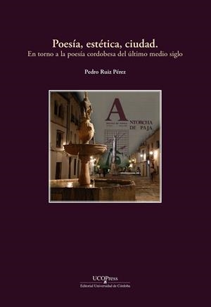 POESIA, ESTETICA, CIUDAD | 9788499277660 | RUIZ PÉREZ, PEDRO