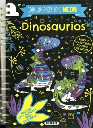 COLORES DE NEÓN. DINOSAURIOS | 9788467796674 | EDICIONES, SUSAETA
