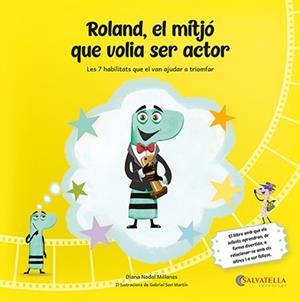 ROLAND, EL MITJÓ QUE VOLIA SER ACTOR | 9788419565563 | NADAL MILLANES, DIANA