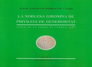 NOBLESA GIRONINA DE PRIVILEGI DE GENEROSITAT, LA - VOL. II (C-G) | 9788412524765 | CASANOVAS-PERMANYER, IGNASI