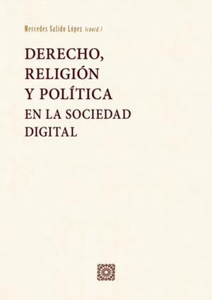 DERECHO, RELIGION Y POLITICA EN LA SOCIEDAD DIGITAL | 9788413696577 | SALIDO LOPEZ, MERCEDES