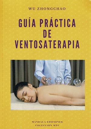GUÍA PRÁCTICA DE VENTOSATERAPIA | 9788419710482 | ZONGCHAO, WU