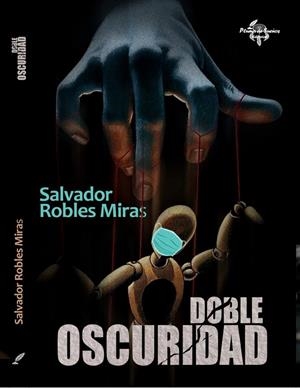DOBLE OSCURIDAD | 9788412651324 | ROBLES MIRAS, SALVADOR