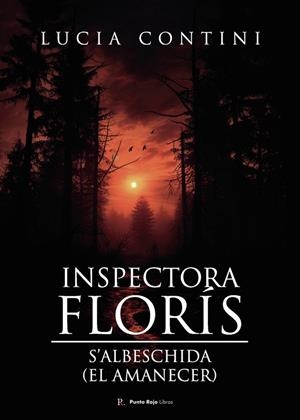 INSPECTORA FLORIS S'ALBESCHIDA EL AMANECER | 9798861792431 | CONTINI, LUCIA