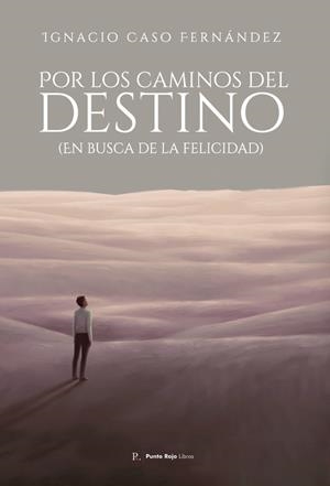 POR LOS CAMINOS DEL DESTINO | 9798850044756 | CASO FERNÁNDEZ, IGNACIO