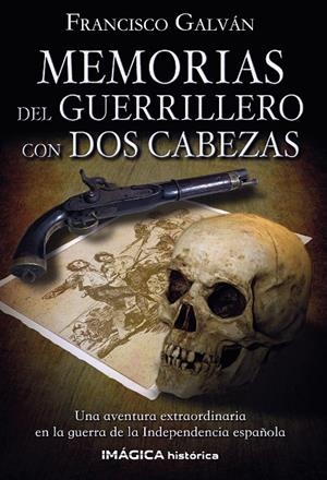 MEMORIAS DEL GUERRILLERO CON DOS CABEZAS | 9788412622645 | GALVAN, FRANCISCO