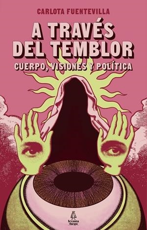 A TRAVÉS DEL TEMBLOR | 9788412710724 | FUENTEVILLA, CARLOTA