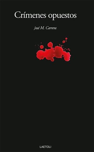 CRIMENES OPUESTOS | 9788412641080 | CARRERA, JOSÉ M.