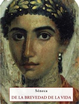 DE LA BREVEDAD DE LA VIDA | 9788497162647 | SENECA