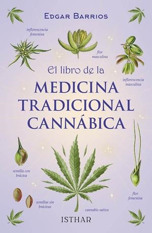 LIBRO DE LA MEDICINA TRADICIONAL CANNÁBICA, EL | 9788419619389 | BARRIOS, EDGAR
