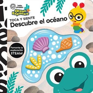 DESCUBRE EL OCÉANO. TOCA Y SIENTE BABY EINSTEIN | 9781503770461 | BABY EINSTEIN