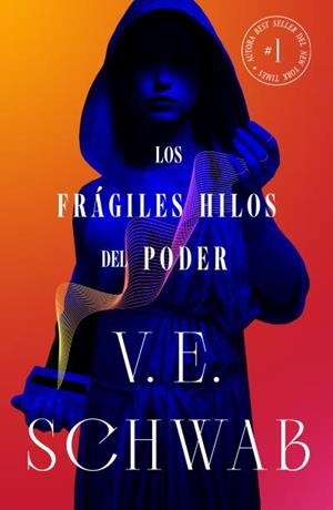 FRÁGILES HILOS DEL PODER, LOS (01) | 9788419030665 | SCHWAB, V. E.