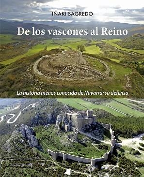 DE LOS VASCONES AL REINO | 9788491723554 | SAGREDO GARDE, IÑAKI