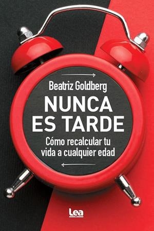 NUNCA ES TARDE | 9788411319355 | GOLDBERG, BEATRIZ