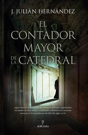 CONTADOR MAYOR DE LA CATEDRAL, EL | 9788411318884 | HERNÁNDEZ BORREGUERO, J.JULIÁN