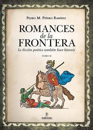 ROMANCES DE LA FRONTERA (II) | 9788411319423 | PIÑERO RAMÍREZ, PEDRO M.