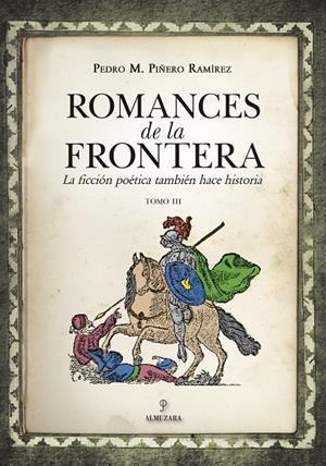 ROMANCES DE LA FRONTERA (III) | 9788411319508 | PIÑERO RAMÍREZ, PEDRO M.