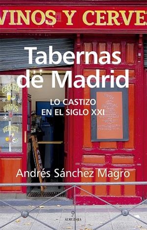 TABERNAS DE MADRID | 9788411319249 | SÁNCHEZ MAGRO, ANDRÉS