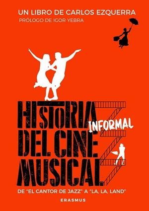 HISTORIA INFORMAL DEL CINE MUSICAL | 9788415462859 | EZQUERRA, CARLOS
