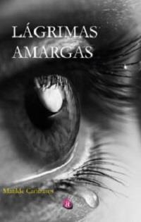 LÁGRIMAS AMARGAS | 9788419946188 | CAÑIZARES RUTE, MATILDE