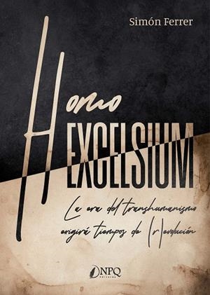 HOMOEXCELSIUM | 9788419440891 | FERRER BARQUERO, SIMÓN