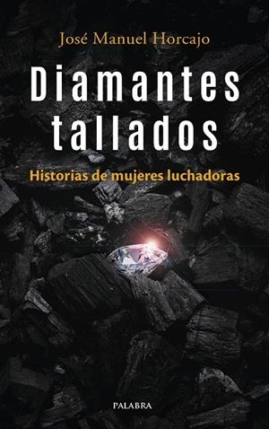 DIAMANTES TALLADOS | 9788413683126 | HORCAJO, JOSE MANUEL