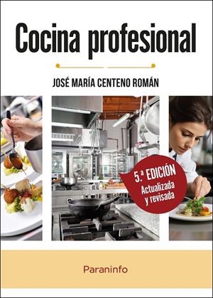 COCINA PROFESIONAL (5 EDICIÓN) | 9788413679426 | CENTENO ROMÁN, JOSE MARIA