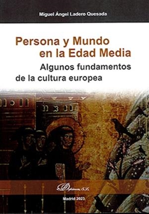 PERSONA Y MUNDO EN LA EDAD MEDIA | 9788411706216 | LADERO QUESADA, MIGUEL ÁNGEL