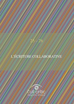 ECRITURE COLLABORATIVE, LA / L'ESCRITURA COLABORATIVA | 9788491444411 | VARIOS AUTORES