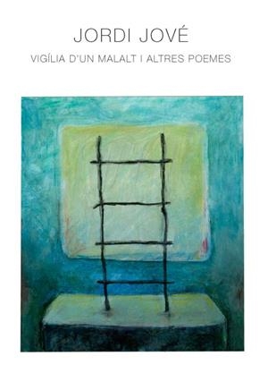 VIGILIA D'UN MALALT I ALTRES POEMES | 9788491444633 | JOVÉ, JORDI