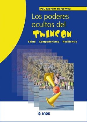 PODERES OCULTOS DEL TWINCON, LOS | 9788497294300 | MORANT BERTOMEU, PAU