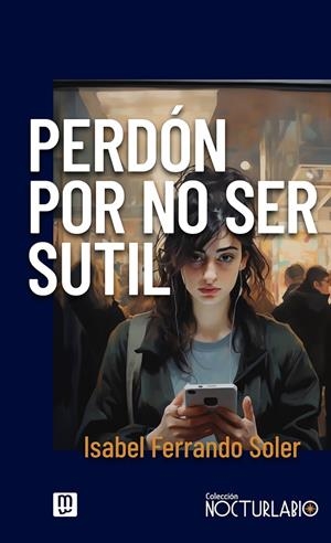 PERDÓN POR NO SER SUTIL | 9788427148710 | FERRANDO SOLER, ISABEL
