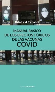 MANUAL BÁSICO DE LOS EFECTOS TÓXICOS DE LAS VACUNAS COVID | 9788479482077 | PRAT CABALLOL, RITA