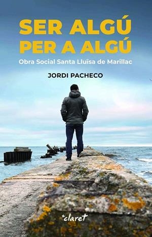SER ALGÚ PER A ALGÚ | 9788491364931 | PACHECO, JORDI