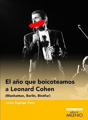 AÑO QUE BOICOTEAMOS A LEONARD COHEN, EL | 9788419884480 | ESPLUGA TRENC, JOSEP