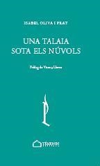 TALAIA SOTA ELS NÚVOLS, UNA | 9788412731750 | OLIVA I PRAT, ISABEL