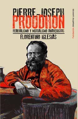 PIERRE-JOSEPH PROUDHON | 9788412750904 | IGLESISAS, FLORENTINO