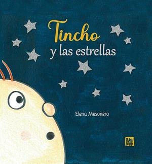 TINCHO Y LAS ESTRELLAS | 9788419973818 | MESONERO, ELENA