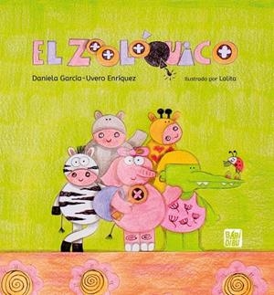 ZOOLÓQUICO, EL | 9788419973184 | GARCIA-UVERO ENRIQUEZ, DANIELA