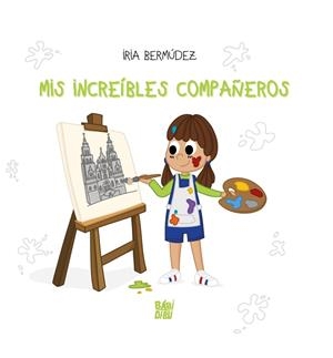 MIS INCREÍBLES COMPAÑEROS | 9788419973764 | BERMUDEZ, IRIA