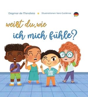 WEIßT DU, WIE ICH MICH FÜHLE? | 9788419973757 | DE MENDIETA, DAGMAR