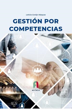 GESTIÓN POR COMPETENCIAS | 9788419849151 | CORTIJO VAZQUEZ, LETICIA