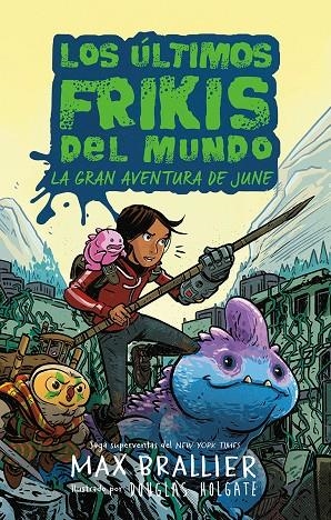 ÚLTIMOS FRIKIS, LOS : EL VUELO SALVAJE DE JUNE | 9788419266590 | BRALLIER, MAX