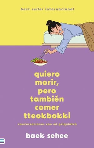 QUIERO MORIR, PERO TAMBIEN COMER TTEOKBOKKI | 9788492917211 | SEHEE, BAEK