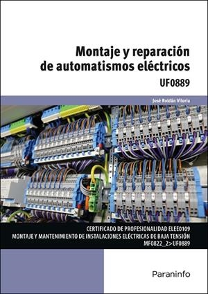MONTAJE Y REPARACION DE AUTOMATISMOS ELECTRICOS | 9788428362160 | ROLDAN VILORIA, JOSE